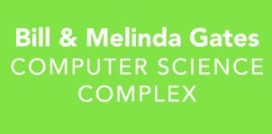 Bill &amp; Melinda Gates Computer Science Complex